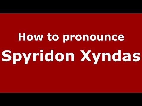 How to Pronounce Spyridon Xyndas - PronounceNames.com