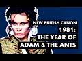 1981 The Year Of Adam The Ants Kings Of The Wild Frontier New British Canon