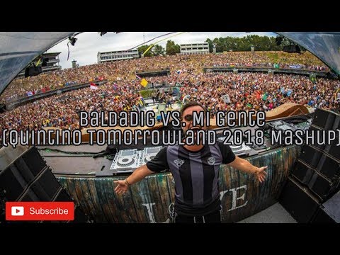 Baldadig vs. Mi Gente (Quintino Tomorrowland 2018 Mashup) [DJ Bau Remake]