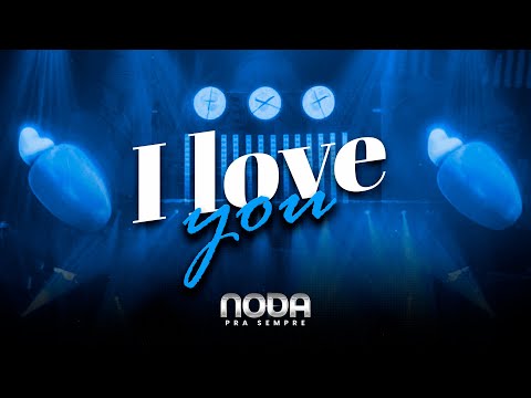 I Love You - Forró Noda De Caju