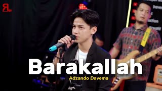 Download lagu BARAKALLAH - Adzando Davema (Live Version) mp3