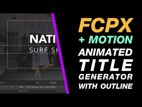 Final Cut Pro X & Apple Motion: Stylish Animated Title Generator with Outline