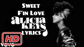 Alicia Keys - Sweet F'in Love (Lyrics)