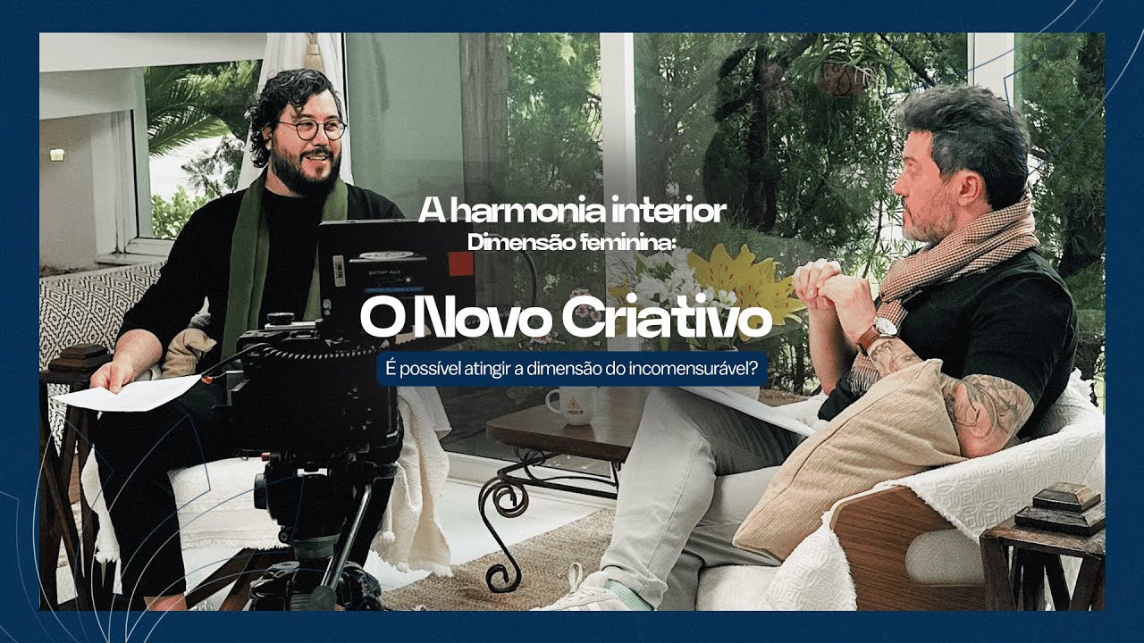 T3. Ep 03 | A harmonia interior: O novo criativo