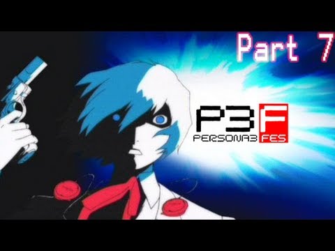 Kagato Plays Persona 3 FES - Part 7: What I'm Made Of!