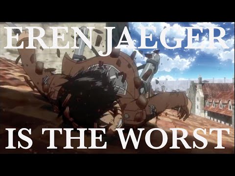 Eren Jaeger is the Absolute Worst