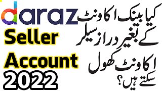 How to Create Daraz Seller Account without Bank Account | Sell on Daraz | Daraz Seller Tutorial 2023