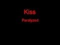 Kiss Paralyzed + Lyrics