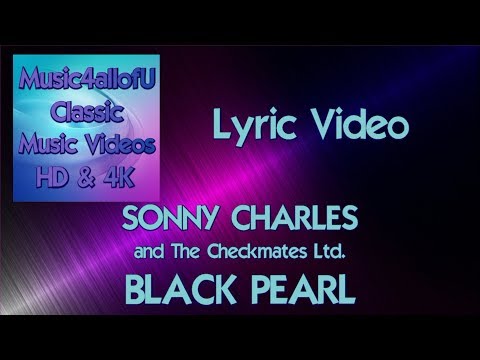 SONNY CHARLES and Checkmates Ltd - BLACK PEARL (The Lyric Video)