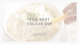 Veggie Dip | The Best Vegetable Dip Recipe!