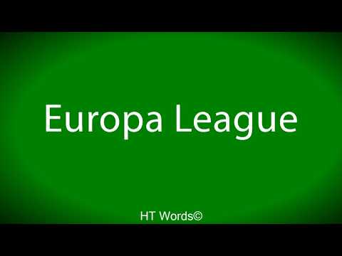 How to pronounce Europa League