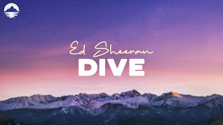 Ed Sheeran - Dive (LYRICS)