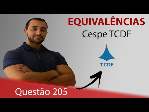 Cespe TCDF [Equivalências] - Questão 205 - Raciocínio Lógico
