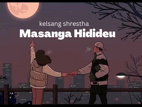 masanga hidideu - Kelsang Shrestha