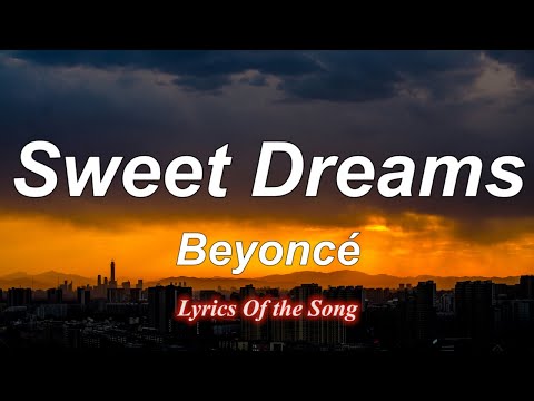 Beyoncé  - Sweet Dreams (Lyrics)