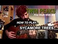Sycamore Trees For Acoustic Guitar Twin Peaks Fire Walk With Me