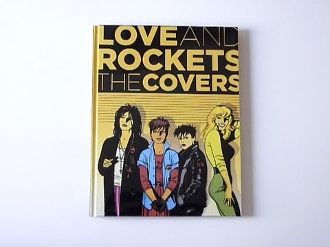 Love and Rockets: The Covers by Gilbert, Jaime, and Mario Hernandez - video preview