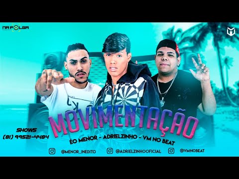 É O MENOR , ADRIELZINHO, VM NO BEAT - MOVIMENTAÇÃO