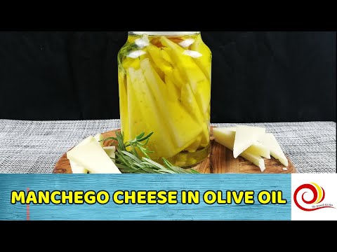 How to make MANCHEGO CHEESE IN OLIVE OIL