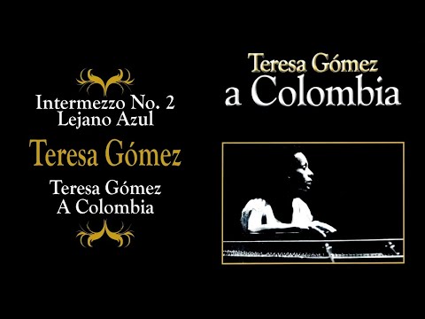 Intermezzo No Lejano Azul Teresa Gómez