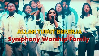 Download lagu ALLAH TURUT BEKERJA - Symphony Worship Family​ (  Lyrik Video ) mp3