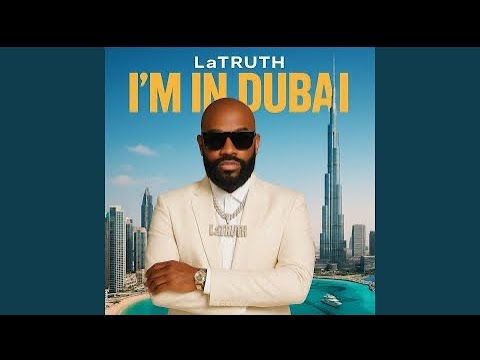 Latruth - I'm in Dubai (lyrics)