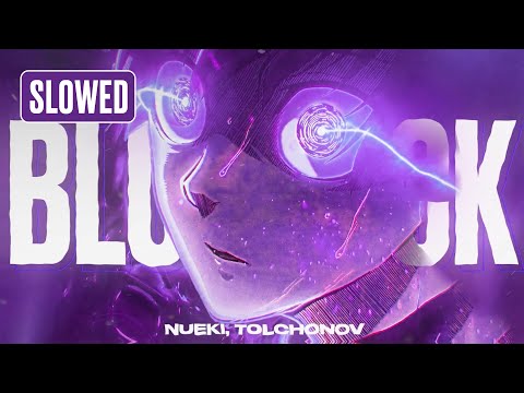 NUEKI, TOLCHONOV - BLUE LOCK EKI (SLOWED)