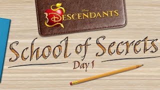 Day 1: Welcome - School of Secrets - Disney Descendants