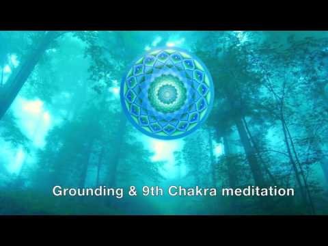 Grounding & 9th Chakra (Blue-Green) Meditation/Activation