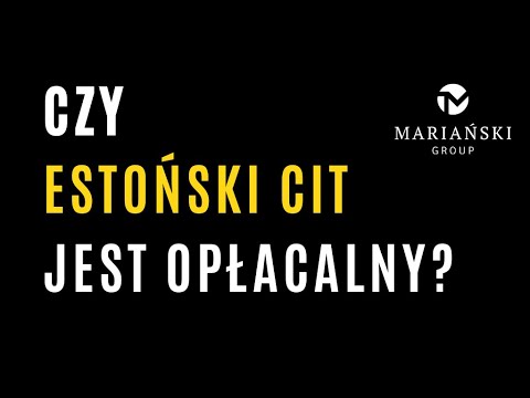 Czy ESTOŃSKI CIT jest opłacalny?