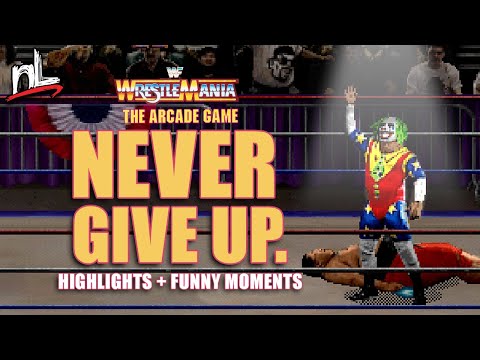 Never Give Up. (WWF Wrestlemania: The Arcade Game Highlights)