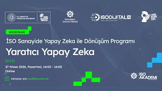 İSO DİJİTAL AI | Yaratıcı Yapay Zeka Webinarı