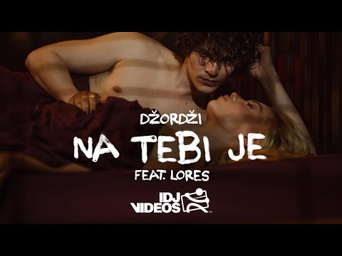 DZORDZI FEAT. LORES - NA TEBI JE (OFFICIAL VIDEO)