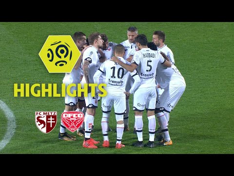 FC Metz - Dijon FCO (1-2) - Highlights - (FCM - DFCO) / 2017-18