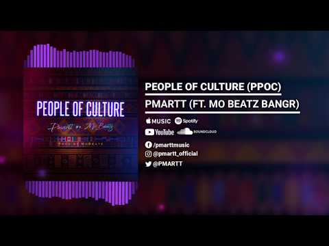 PMARTT - People Of Culture (feat. MoBeatz BangR) (Audio)