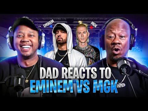 Dad Reacts to Eminem vs MGK Beef