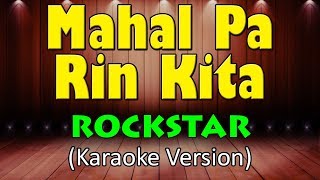 Download lagu MAHAL PA RIN KITA Rockstar... mp3