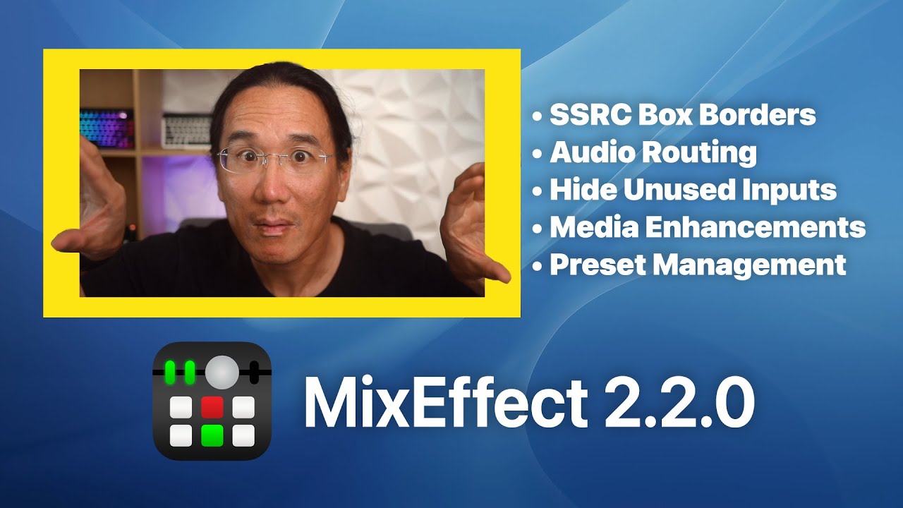 SuperSource Box Borders, Audio Routing, and More in MixEffect 2.2.0
