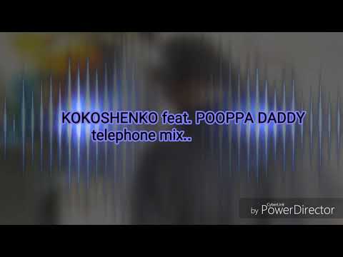 KOKOSHENKO feat poupa daddy ..TELEFONE  MIX