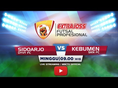DYVY FC (SIDOARJO) VS SKN FC (KEBUMEN) - (FT: 4-5) Extra Joss Futsal Profesional 2018