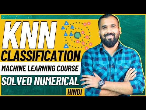 K-Nearest Neighbor Classification ll KNN Classification Explained with Solved Example in Hindi