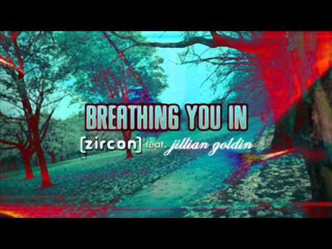 Breathing You In - Zircon Feat. Jillian Goldin (Ost Pump It Up PRO2)