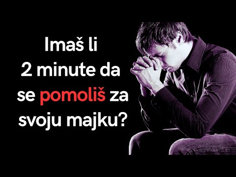 MOLITVA ZA MAJKU - Najbolja stvar koju sada možete učiniti za nju!