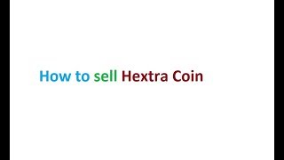 How to sell Hextra Coin HXT | November 9 2017