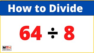 64 divided by 8 (64÷8)