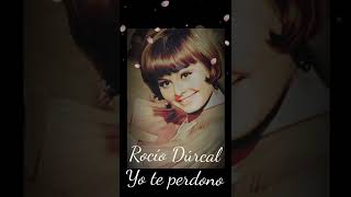 Rocío Dúrcal YO TE PERDONO