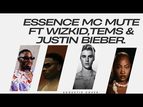 ESSENCE(acoustic cover)FT WIZKID,TEMS,JUSTIN BIEBER.