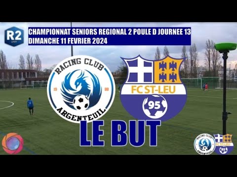 DIMANCHE 11 FEVRIER 2024 SENIORS R2 RC ARGENTEUIL - FC ST LEU 95 LE BUT