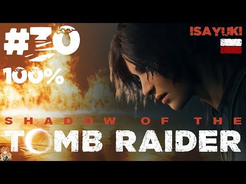 Shadow of the Tomb Raider PL (100%) odc. 30 - Trochę tu, trochę tam 🗺️📍