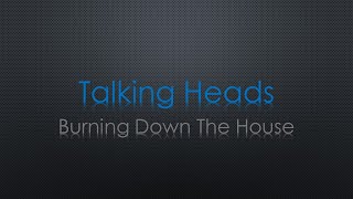 Talking Heads Burning Down The House Lyrics